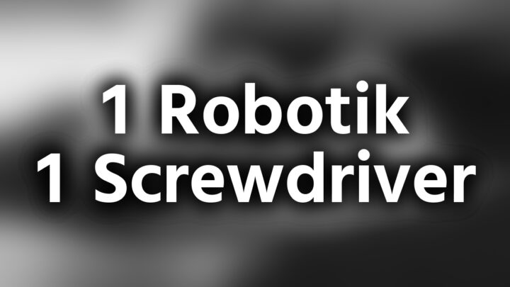 「1 Robotik 1 Screwdriver」という影付きの白文字が、ぼかされた白黒写真の上に書かれているアイキャッチ。