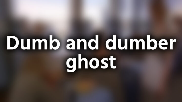 「Dumb and dumber ghost」という影付きの白文字が、ぼかされた映画のワンシーンの上に書かれているアイキャッチ。