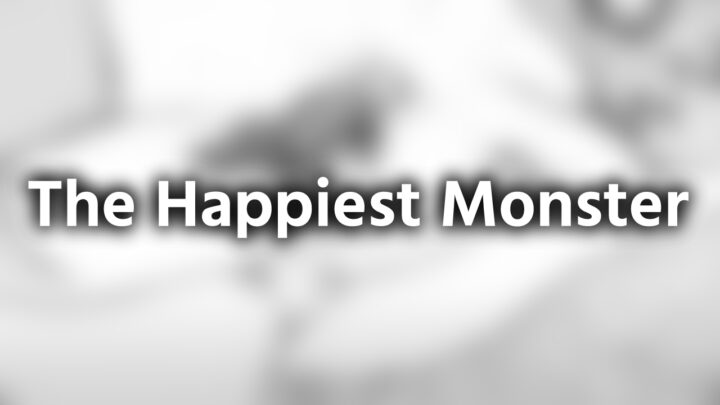 「The Happiest Monster」という影付きの白文字が、ぼかされたアニメのスクリーンショットの上に書かれているアイキャッチ。