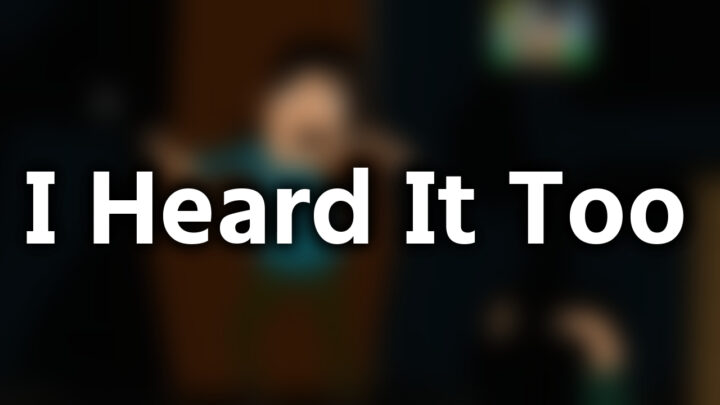 「I Heard It Too」という影付きの白文字が、ぼかされたホラーアニメのスクリーンショットの上に書かれているアイキャッチ。