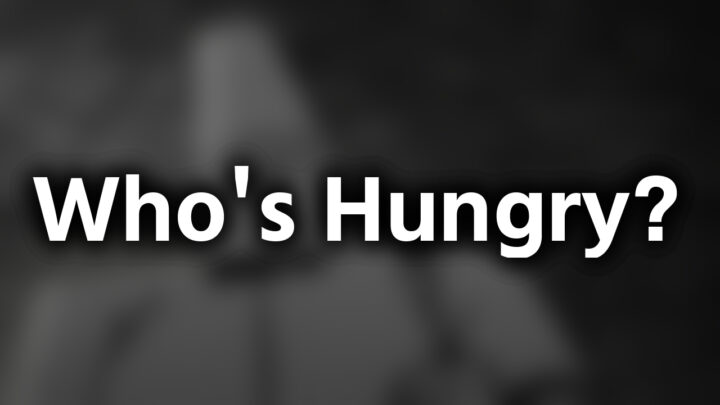 「Who’s Hungry?」と書かれた影付きの白文字が、ぼかされた怖いアニメのスクリーンショットの上に書かれているアイキャッチ。